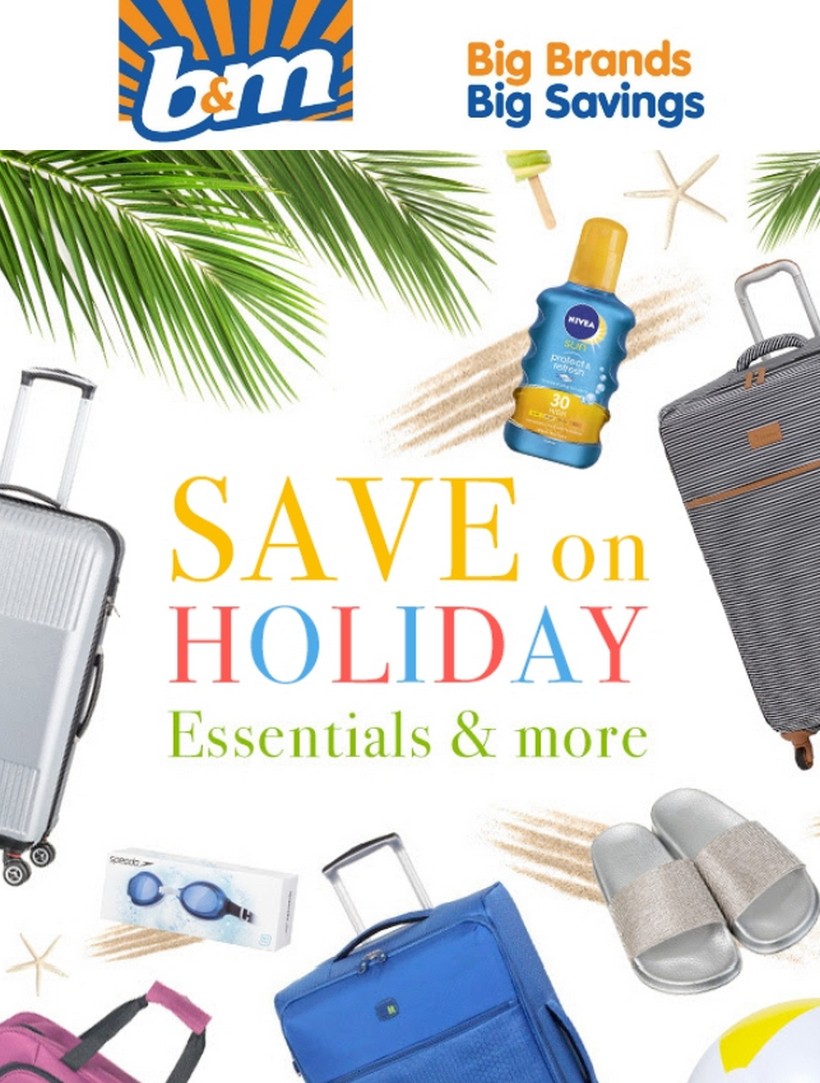 B&M Save on Holiday Offers from 3 July