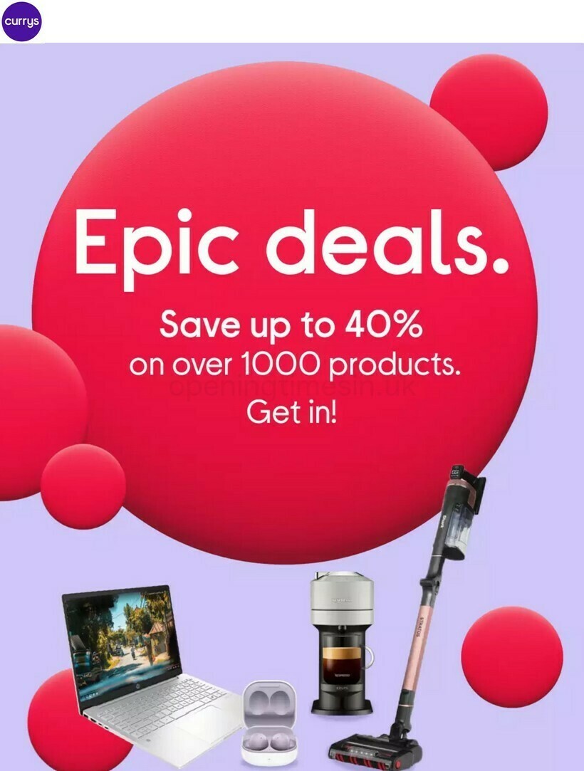 Currys Offers from 4 May